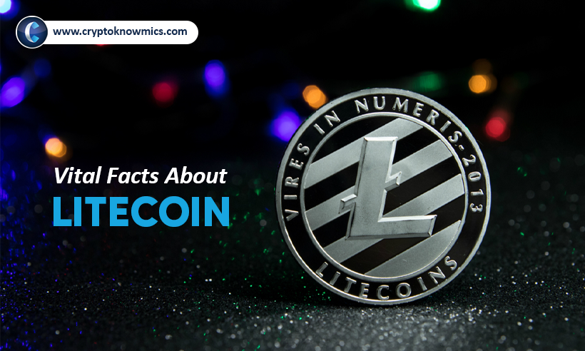 Vital Facts About Litecoin