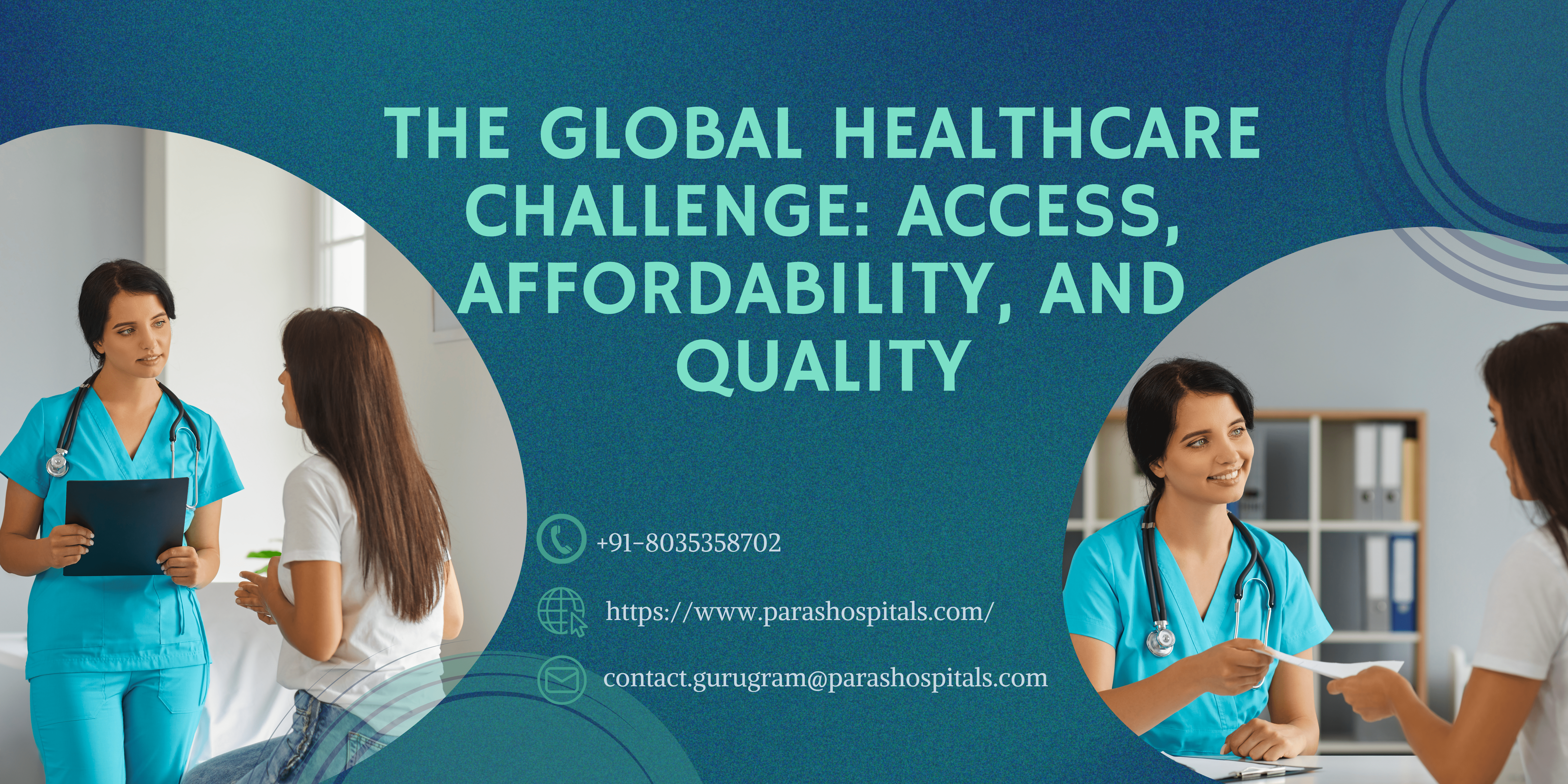 The Global Healthcare Challenge: Access, Affordability, and Quality