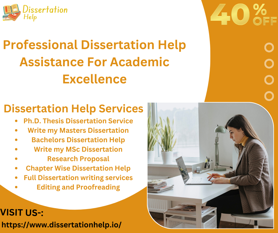Professional Dissertation Help Assistance For Academic Excellence.