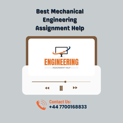 Best Mechanical  Engineering Assignment Help