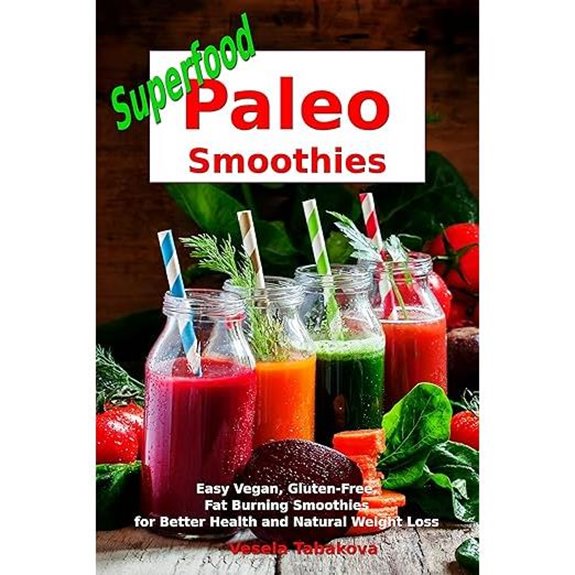 Superfood Paleo Smoothies Cookbook for Weight Loss