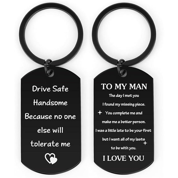 Drive Safe Keychain Gift for Men and Boyfriends